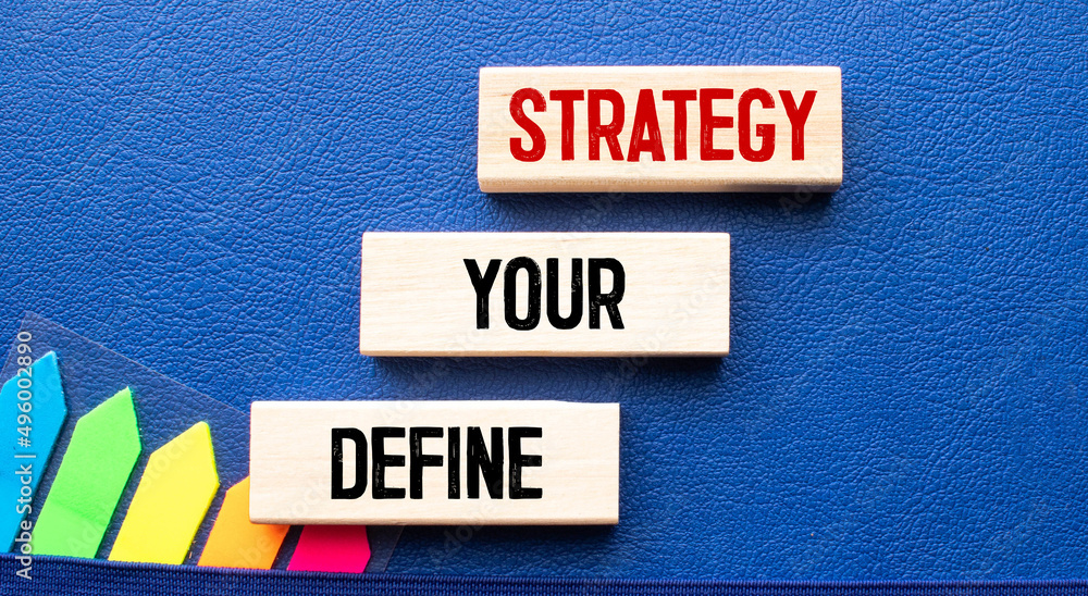 Define Your Strategy write on Sticky Notes. Motivation conceptual Image Define Your Strategy write on Sticky Notes. Motivation conceptual Image