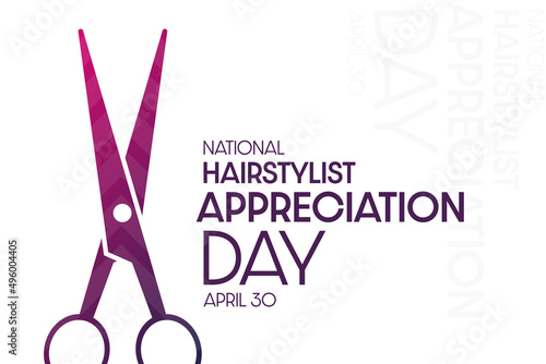 National Hairstylist Appreciation Day. April 30. Vector illustration. Holiday poster.