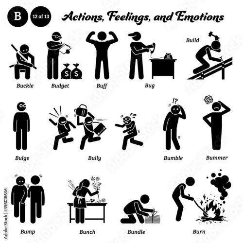 Stick figure human people man action, feelings, and emotions icons starting with alphabet B. Buckle, budget, buff, bug, build, bulge, bully, bumble, bummer, bump, bunch, bundle, and burn.