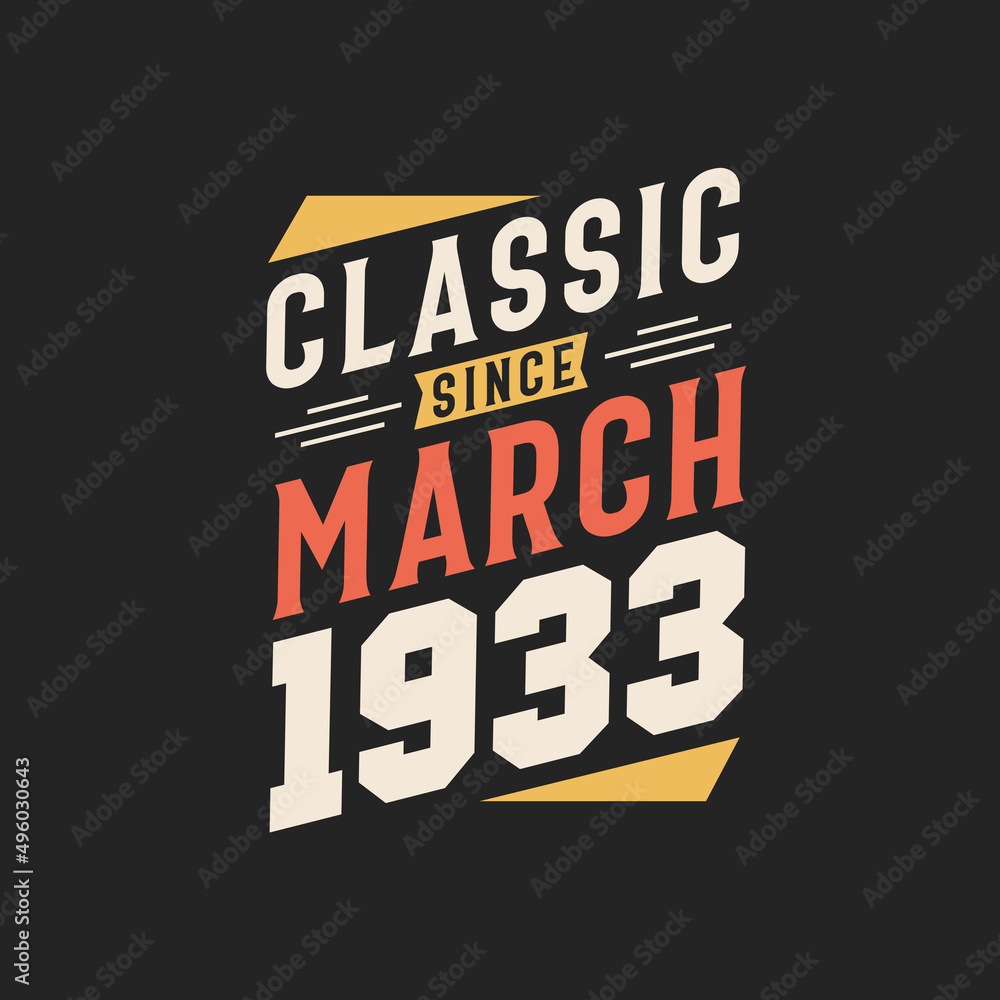 Classic Since March 1933. Born in March 1933 Retro Vintage Birthday
