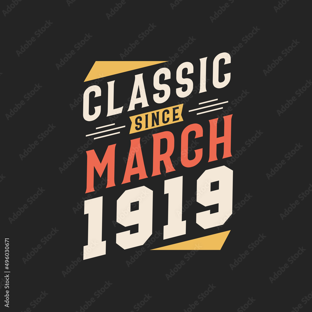 Fototapeta premium Classic Since March 1919. Born in March 1919 Retro Vintage Birthday