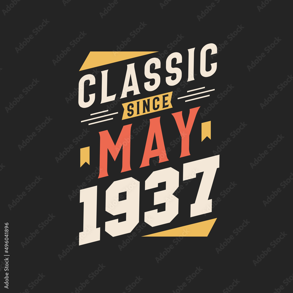 Classic Since May 1937. Born in May 1937 Retro Vintage Birthday
