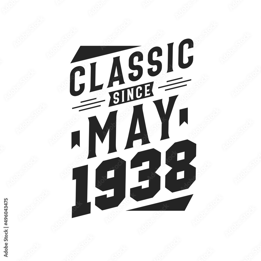 Fototapeta premium Born in May 1938 Retro Vintage Birthday, Classic Since May 1938