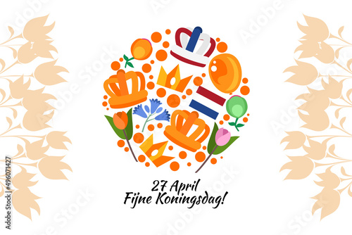 Translation: April 27, Happy King's Day. Fijne Koningsdag! vector illustration. Suitable for greeting card, poster and banner. 
