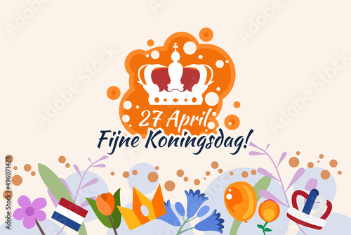 Translation: April 27, Happy King's Day. Fijne Koningsdag! vector illustration. Suitable for greeting card, poster and banner. 