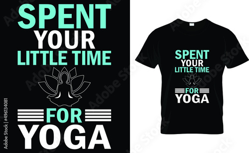 spent your little time for yoga