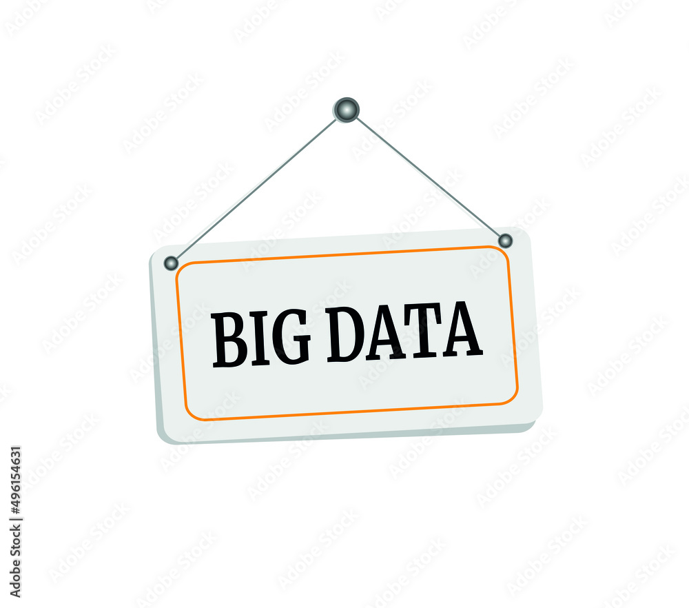 Big data hanging sign isolated on white wall Big data hanging sign isolated on white wall