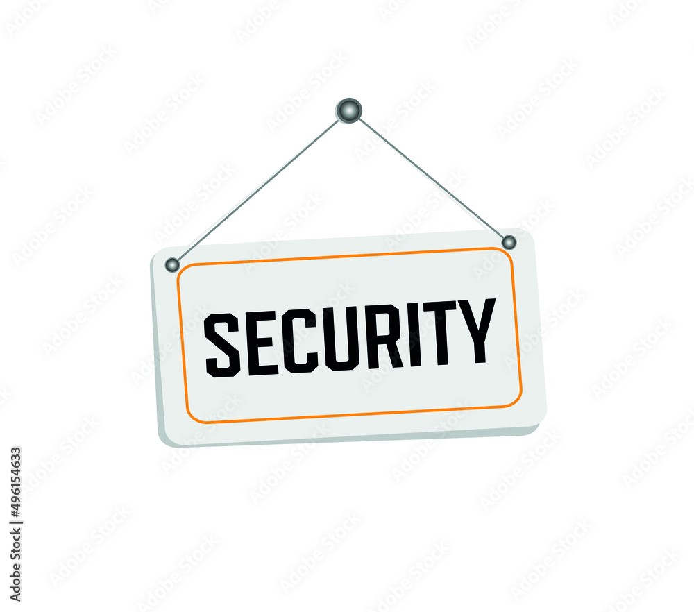 Security hanging sign isolated on white wall Security hanging sign isolated on white wall