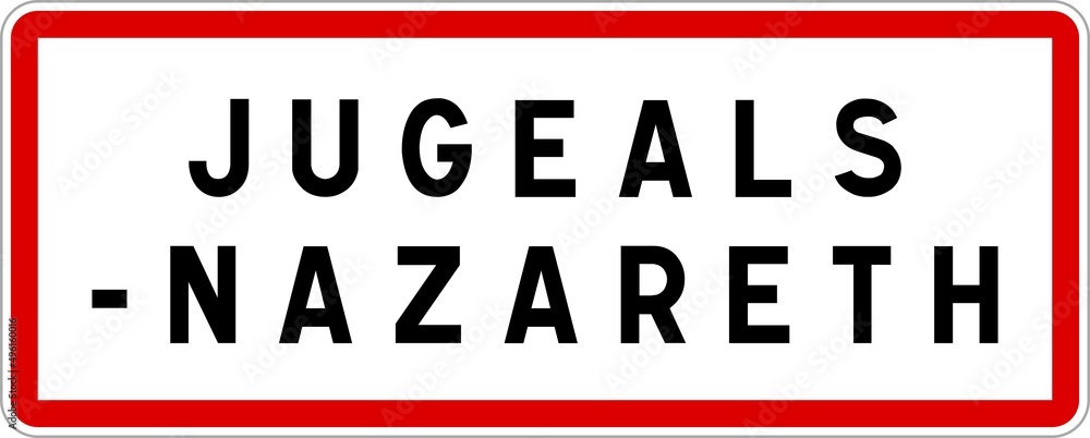 Panneau entrée ville agglomération Jugeals-Nazareth / Town entrance sign Jugeals-Nazareth Panneau entrée ville agglomération Jugeals-Nazareth / Town entrance sign Jugeals-Nazareth