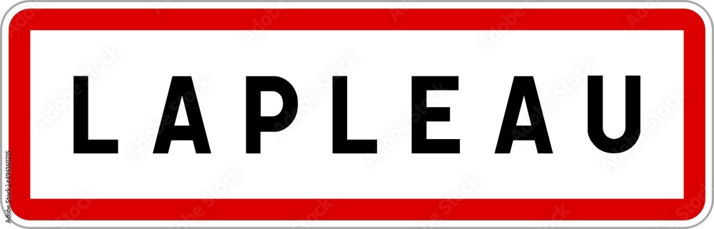 Panneau entrée ville agglomération Lapleau / Town entrance sign Lapleau Panneau entrée ville agglomération Lapleau / Town entrance sign Lapleau
