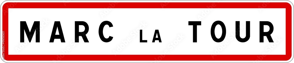 Panneau entrée ville agglomération Marc-la-Tour / Town entrance sign Marc-la-Tour Panneau entrée ville agglomération Marc-la-Tour / Town entrance sign Marc-la-Tour