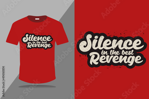 Silence is the best Revenge retro lettering t-shirt design vector print