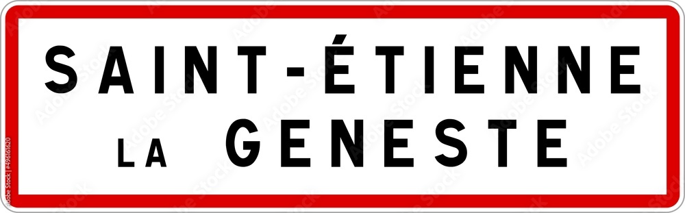 Panneau entrée ville agglomération Saint-Étienne-la-Geneste / Town entrance sign Saint-Étienne-la-Geneste Panneau entrée ville agglomération Saint-Étienne-la-Geneste / Town entrance sign Saint-Étienne-la-Geneste