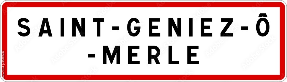 Panneau entrée ville agglomération Saint-Geniez-ô-Merle / Town entrance sign Saint-Geniez-ô-Merle Panneau entrée ville agglomération Saint-Geniez-ô-Merle / Town entrance sign Saint-Geniez-ô-Merle