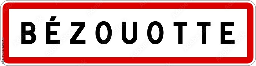 Panneau entrée ville agglomération Bézouotte / Town entrance sign Bézouotte Panneau entrée ville agglomération Bézouotte / Town entrance sign Bézouotte