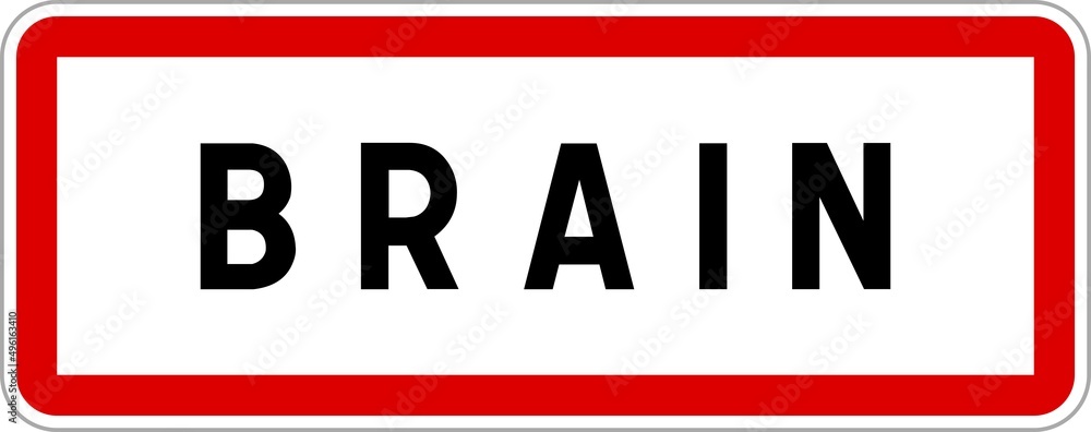 Panneau entrée ville agglomération Brain / Town entrance sign Brain Panneau entrée ville agglomération Brain / Town entrance sign Brain