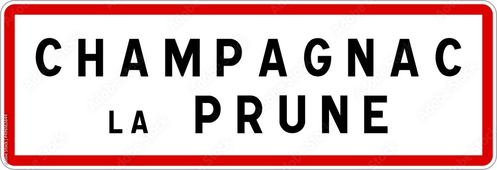 Panneau entrée ville agglomération Champagnac-la-Prune / Town entrance sign Champagnac-la-Prune