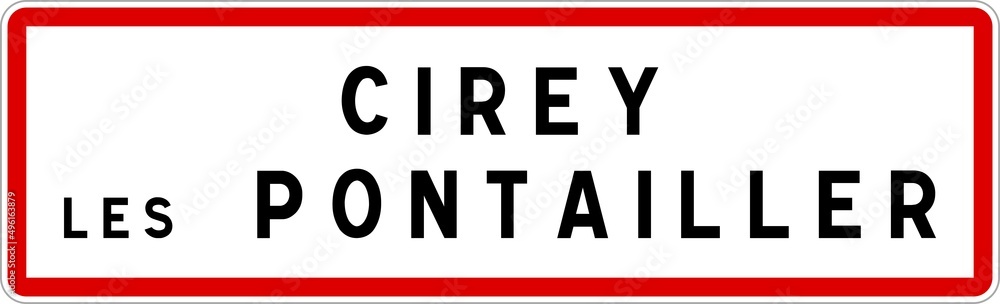 Panneau entrée ville agglomération Cirey-lès-Pontailler / Town entrance sign Cirey-lès-Pontailler Panneau entrée ville agglomération Cirey-lès-Pontailler / Town entrance sign Cirey-lès-Pontailler