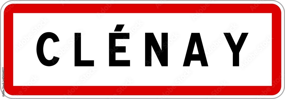 Panneau entrée ville agglomération Clénay / Town entrance sign Clénay Panneau entrée ville agglomération Clénay / Town entrance sign Clénay