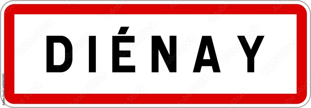Panneau entrée ville agglomération Diénay / Town entrance sign Diénay Panneau entrée ville agglomération Diénay / Town entrance sign Diénay