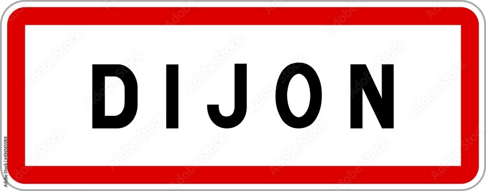 Panneau entrée ville agglomération Dijon / Town entrance sign Dijon Panneau entrée ville agglomération Dijon / Town entrance sign Dijon