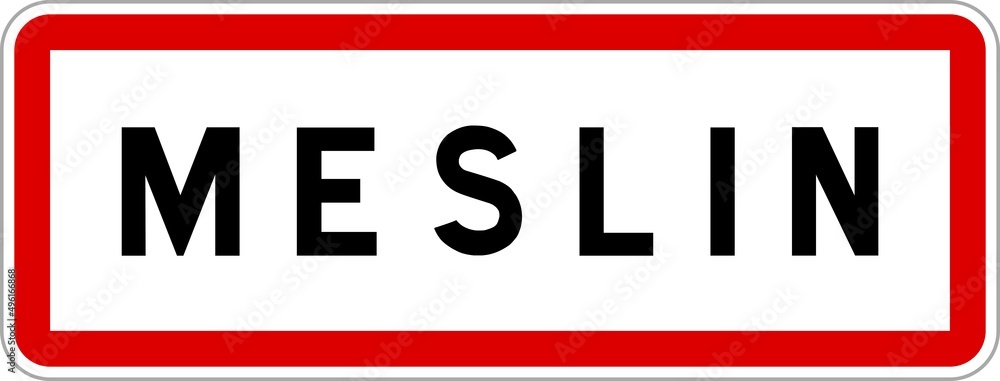 Panneau entrée ville agglomération Meslin / Town entrance sign Meslin Panneau entrée ville agglomération Meslin / Town entrance sign Meslin