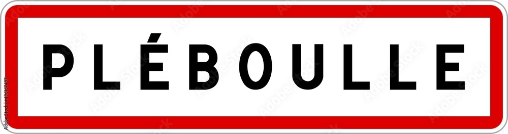 Panneau entrée ville agglomération Pléboulle / Town entrance sign Pléboulle Panneau entrée ville agglomération Pléboulle / Town entrance sign Pléboulle