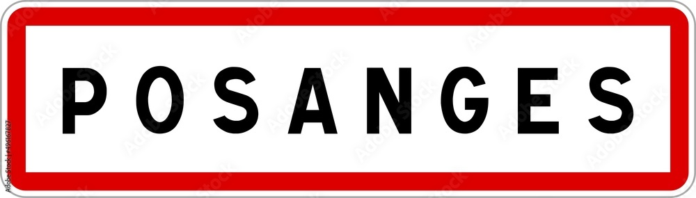 Panneau entrée ville agglomération Posanges / Town entrance sign Posanges Panneau entrée ville agglomération Posanges / Town entrance sign Posanges