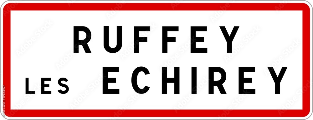 Panneau entrée ville agglomération Ruffey-lès-Echirey / Town entrance sign Ruffey-lès-Echirey