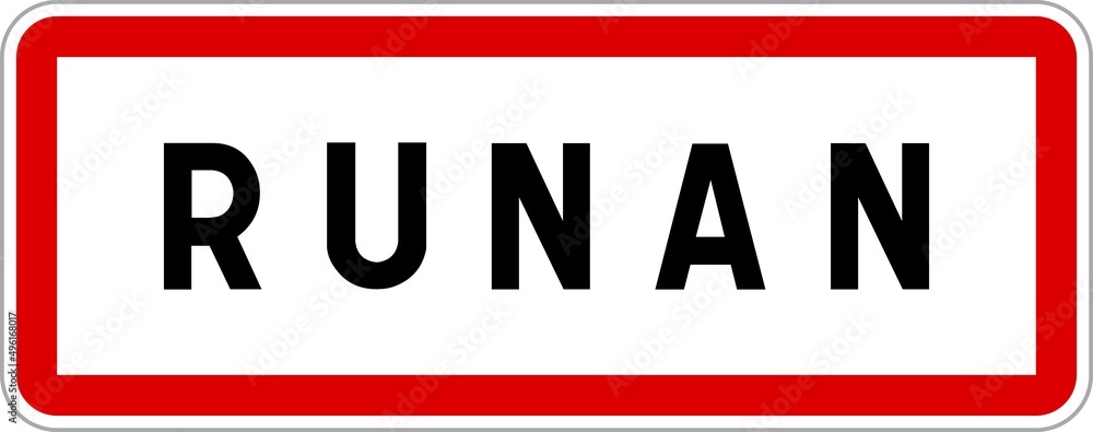 Panneau entrée ville agglomération Runan / Town entrance sign Runan Panneau entrée ville agglomération Runan / Town entrance sign Runan