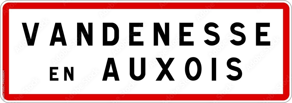 Panneau entrée ville agglomération Vandenesse-en-Auxois / Town entrance sign Vandenesse-en-Auxois