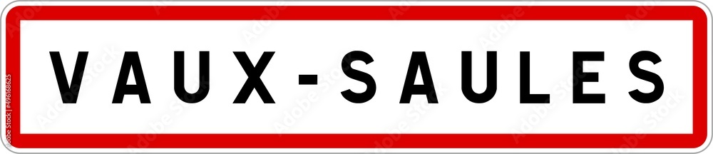 Panneau entrée ville agglomération Vaux-Saules / Town entrance sign Vaux-Saules Panneau entrée ville agglomération Vaux-Saules / Town entrance sign Vaux-Saules