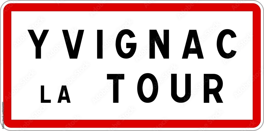 Panneau entrée ville agglomération Yvignac-la-Tour / Town entrance sign Yvignac-la-Tour Panneau entrée ville agglomération Yvignac-la-Tour / Town entrance sign Yvignac-la-Tour