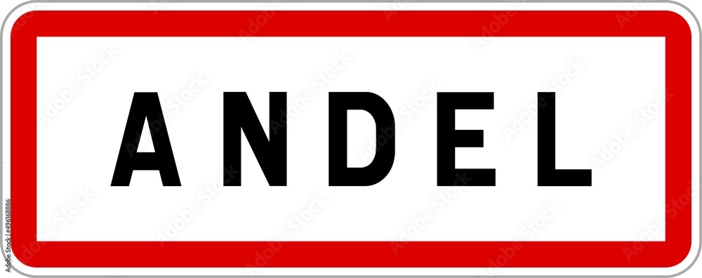 Panneau entrée ville agglomération Andel / Town entrance sign Andel Panneau entrée ville agglomération Andel / Town entrance sign Andel