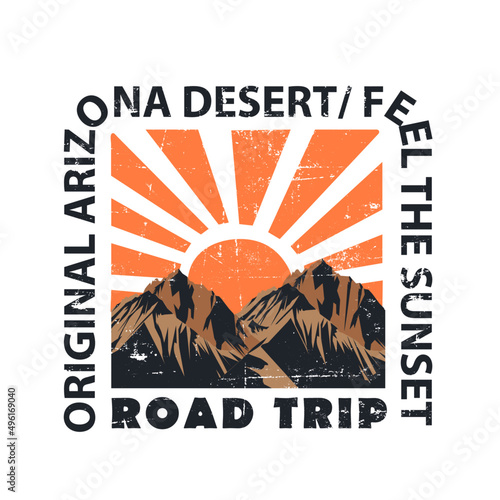 Fotografie, Tablou original Arizona desert , feel the sunset, Vintage retro Graphic, great outdoors desert in Arizona, Desert theme vector artwork for t-shirts prints, posters, and other uses