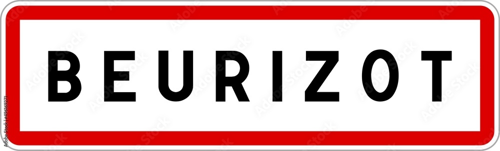 Panneau entrée ville agglomération Beurizot / Town entrance sign Beurizot Panneau entrée ville agglomération Beurizot / Town entrance sign Beurizot