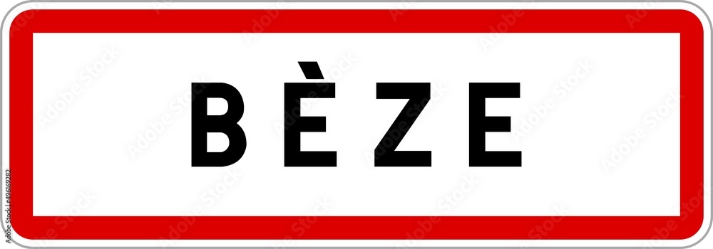 Panneau entrée ville agglomération Bèze / Town entrance sign Bèze Panneau entrée ville agglomération Bèze / Town entrance sign Bèze