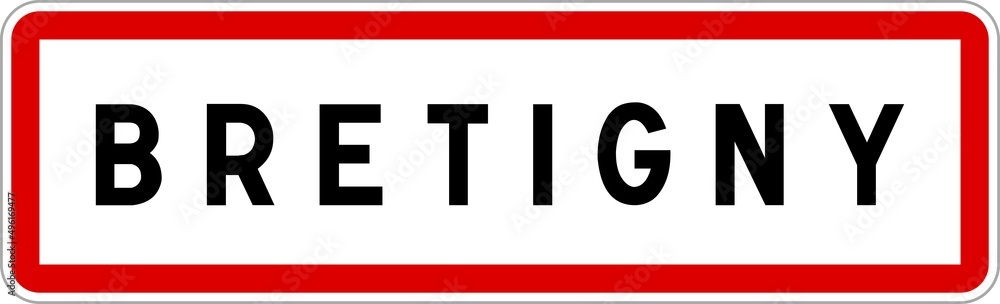 Panneau entrée ville agglomération Bretigny / Town entrance sign Bretigny Panneau entrée ville agglomération Bretigny / Town entrance sign Bretigny