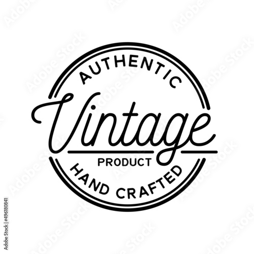 Authentic Vintage Product Design Template. Hand Crafted Stamp Design Logo. Vector and Illustration. 