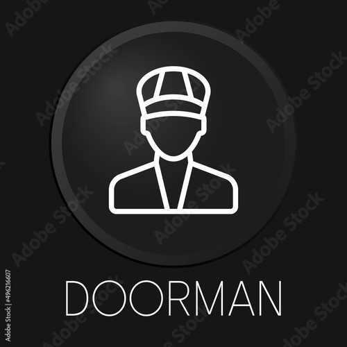 Doorman  minimal vector line icon on 3D button isolated on black background. Premium Vector.