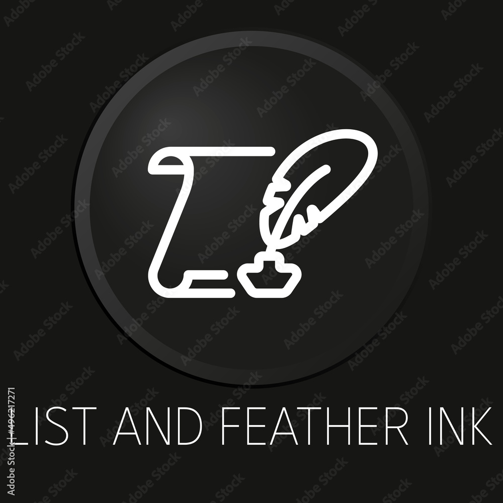 List and feather ink minimal vector line icon on 3D button isolated on black background. Premium Vector. List and feather ink minimal vector line icon on 3D button isolated on black background. Premium Vector.