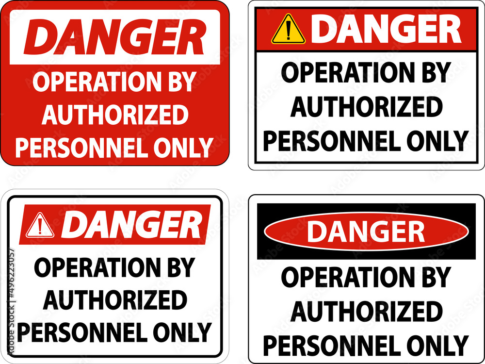 Danger Operation By Authorized Label Sign On White Background