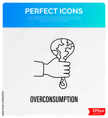 Overconsumption. Human hand squeezing planet. Thin line icon. Climate change, overpopulation, globalization, industrial damage. Vector illustration.