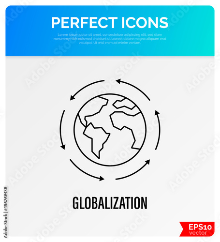 Globalization, arrows around the planet. Thin line icon. International business, worldwide distribution, logistic transportation. Overconsumption. Vector illustration.