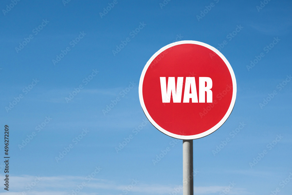'War' sign in round red frame. Blue sky is on background 'War' sign in round red frame. Blue sky is on background