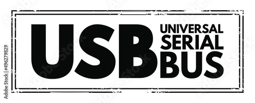 USB Universal Serial Bus - common interface that enables communication between devices and a host controller, acronym text stamp