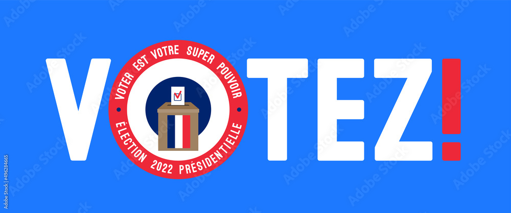 Presidential France election 2022 sign. Ballot box, French flag, call to action, big letters at blue background. Vector banner, poster, sticker. Translation from French: presidential election, vote! Presidential France election 2022 sign. Ballot box, French flag, call to action, big letters at blue background. Vector banner, poster, sticker. Translation from French: presidential election, vote!