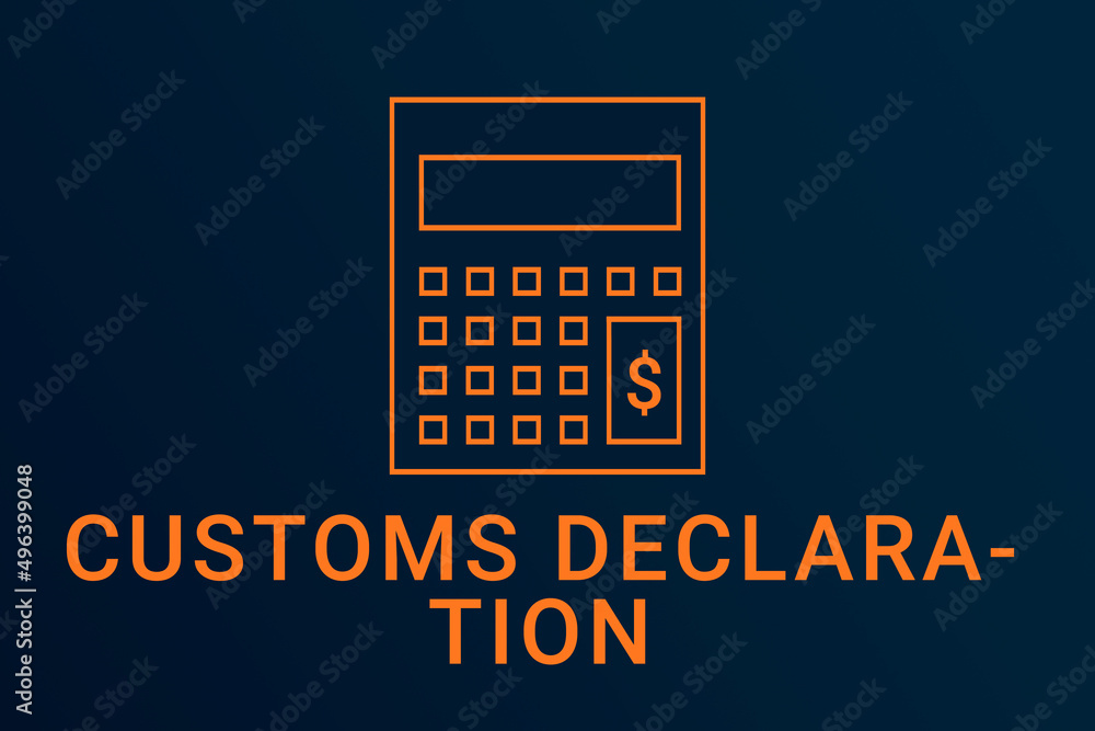 customs declaration text. Calculator symbolizes economy. customs
