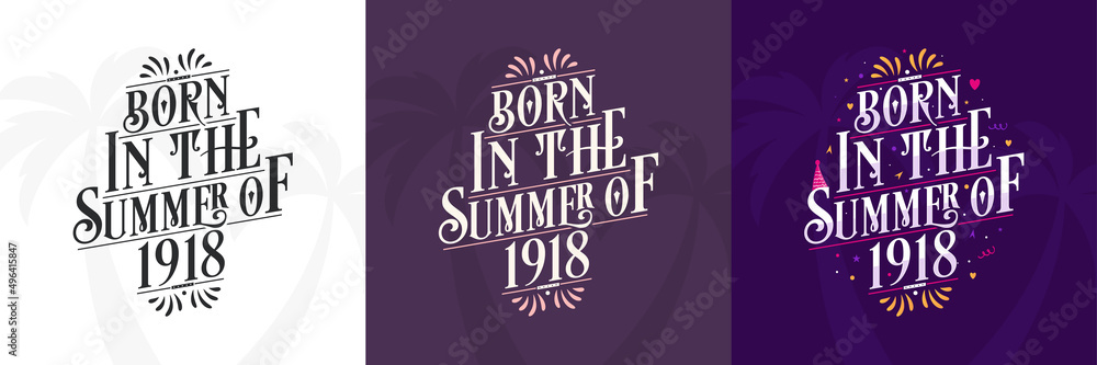 Born in the Summer of 1918 set, 1918 Lettering birthday quote bundle Born in the Summer of 1918 set, 1918 Lettering birthday quote bundle