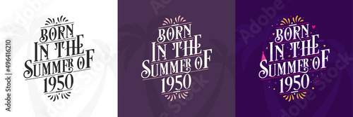 Born in the Summer of 1950 set  1950 Lettering birthday quote bundle